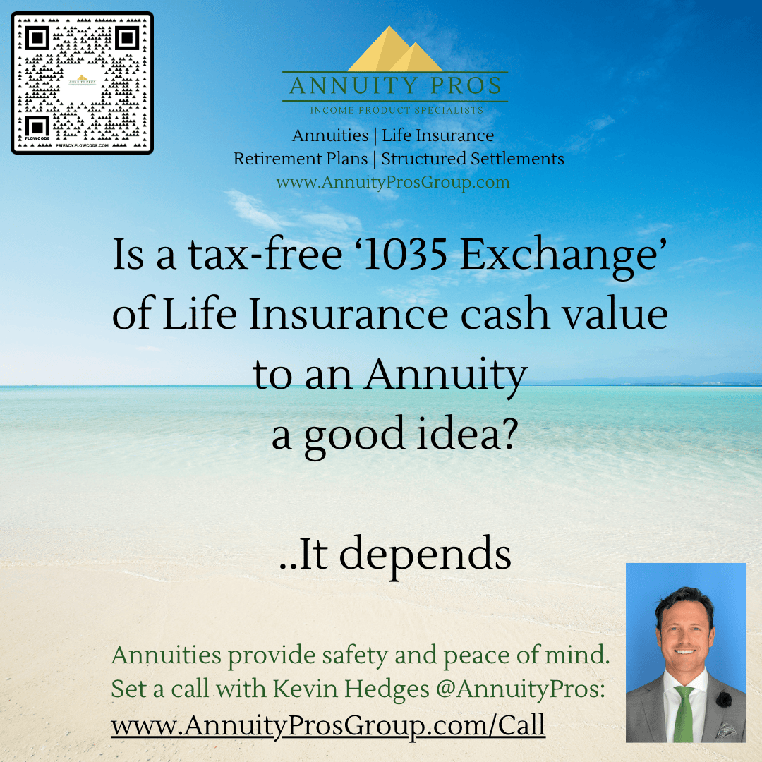 Is a 1035 Exchange of Life Insurance cash value to an Annuity a good idea?